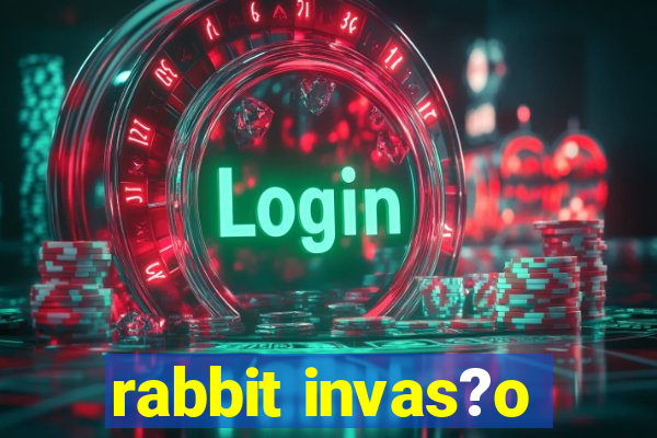 rabbit invas?o