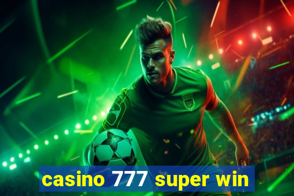 casino 777 super win