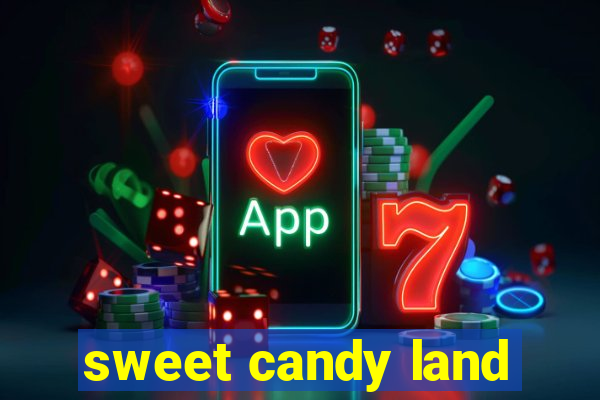 sweet candy land