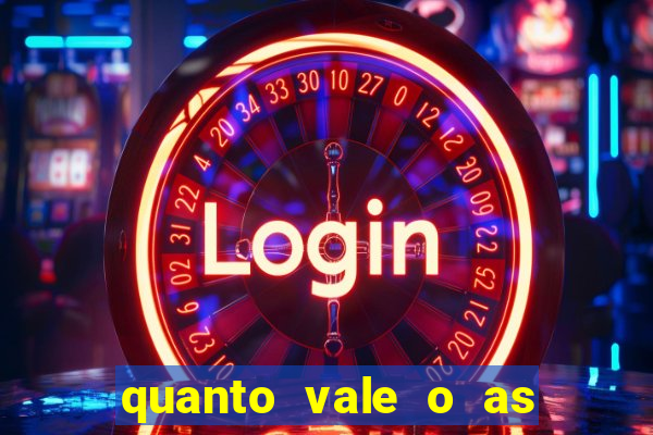 quanto vale o as no 21