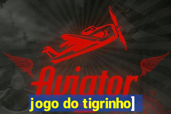 jogo do tigrinho]