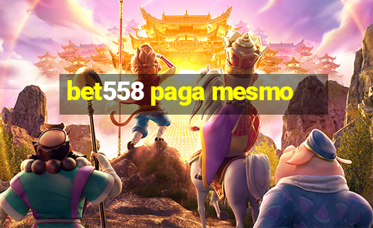 bet558 paga mesmo