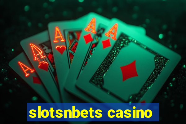 slotsnbets casino