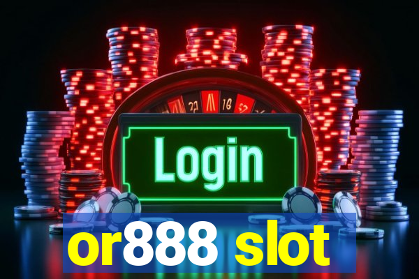 or888 slot