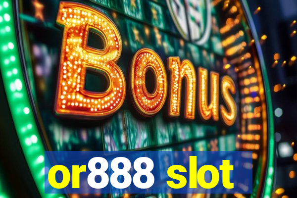 or888 slot