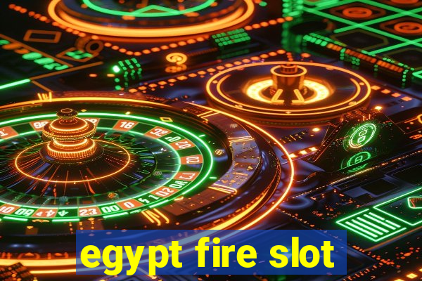 egypt fire slot