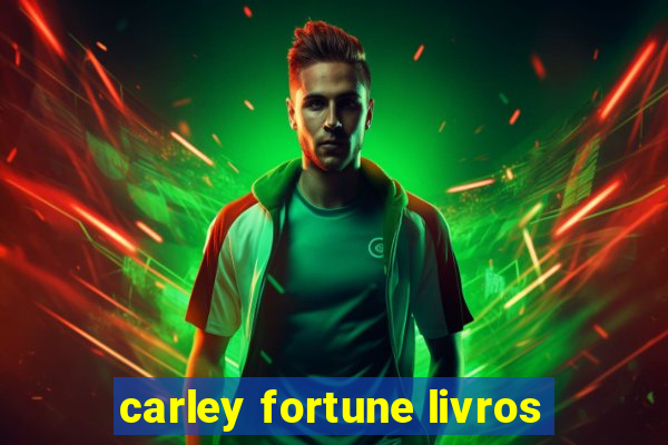 carley fortune livros