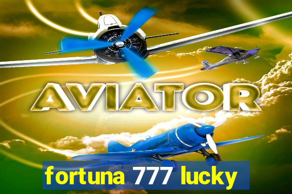 fortuna 777 lucky