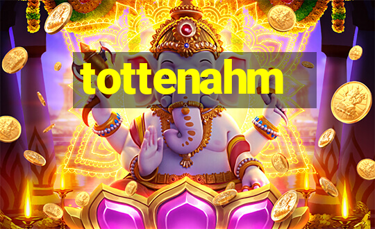 tottenahm