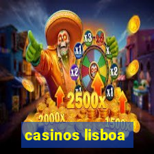 casinos lisboa