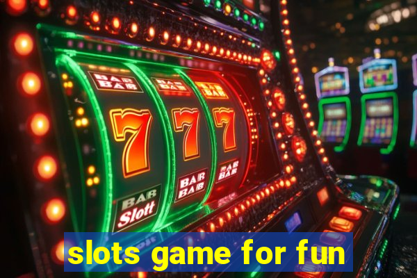 slots game for fun