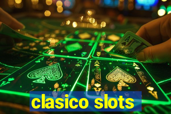 clasico slots