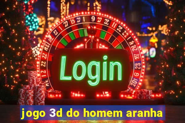 jogo 3d do homem aranha