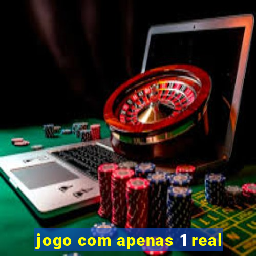 jogo com apenas 1 real