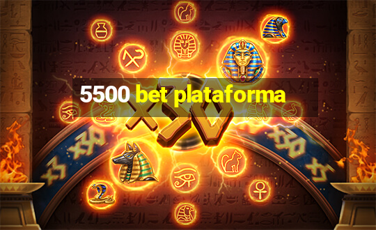 5500 bet plataforma