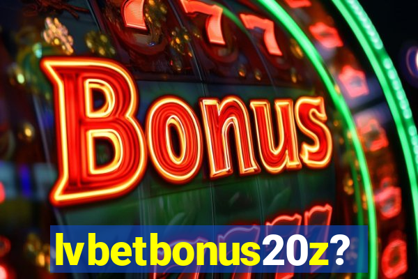 lvbetbonus20z?