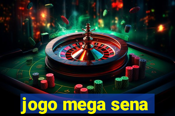 jogo mega sena