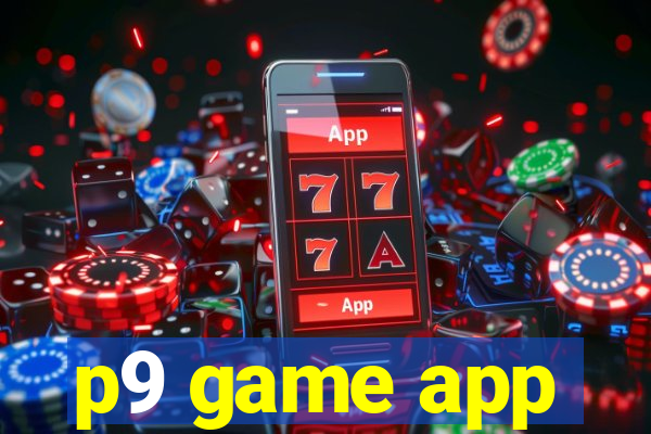 p9 game app