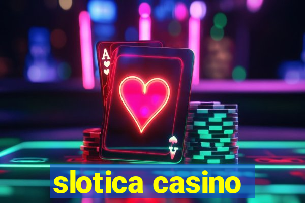 slotica casino