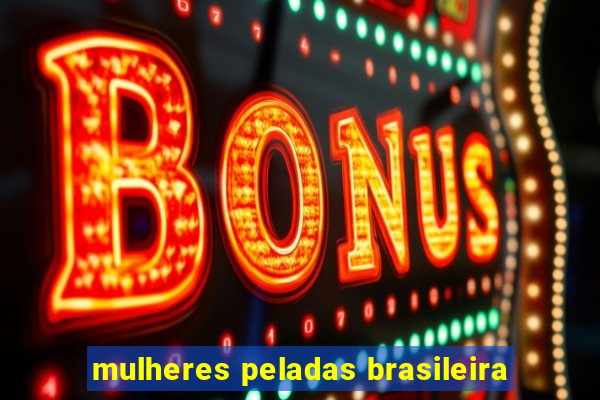 mulheres peladas brasileira