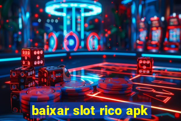 baixar slot rico apk