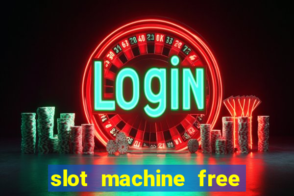 slot machine free on line