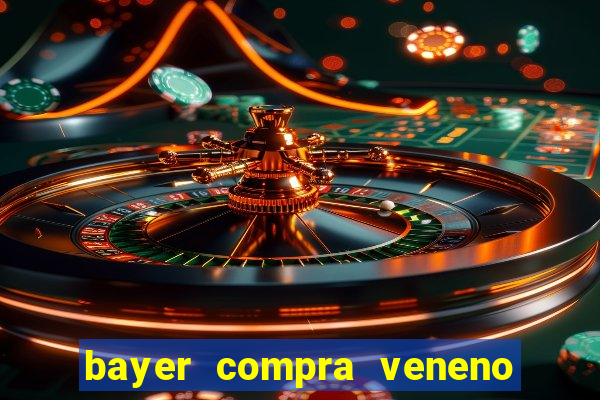 bayer compra veneno de cobra