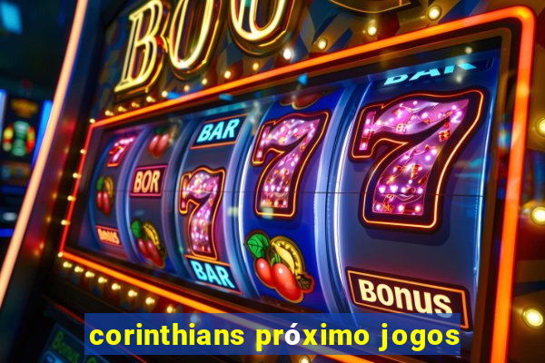 corinthians próximo jogos