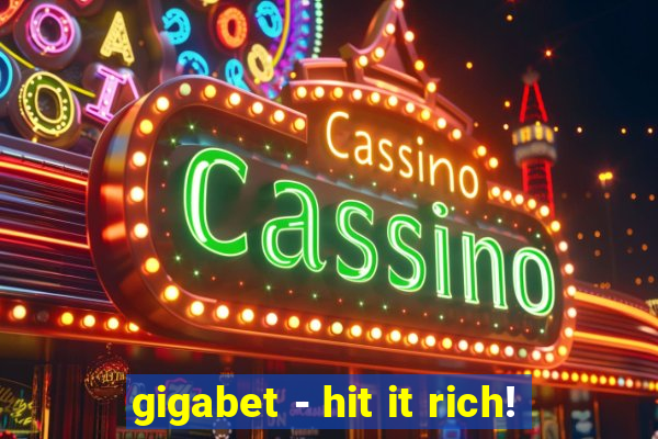 gigabet - hit it rich!