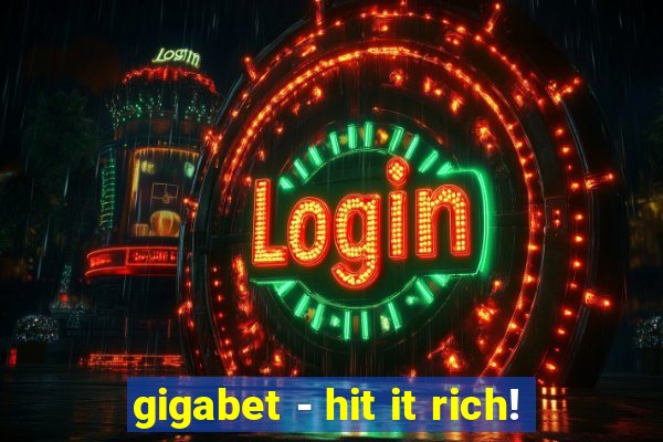 gigabet - hit it rich!