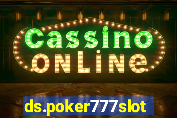 ds.poker777slots.com