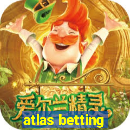 atlas betting