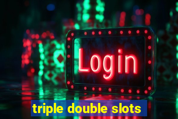 triple double slots