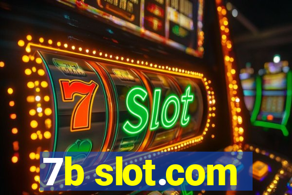 7b slot.com