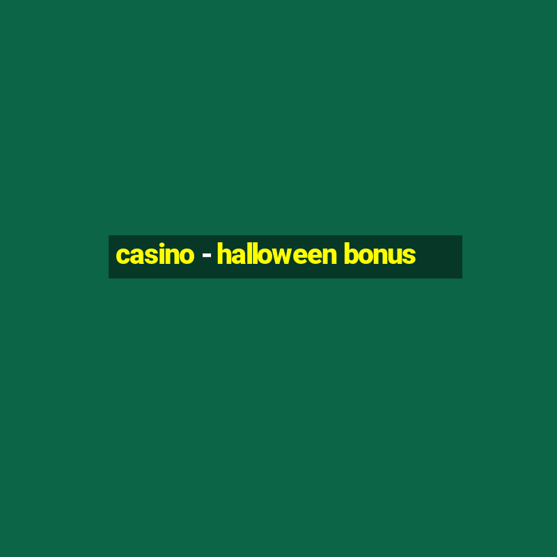 casino - halloween bonus