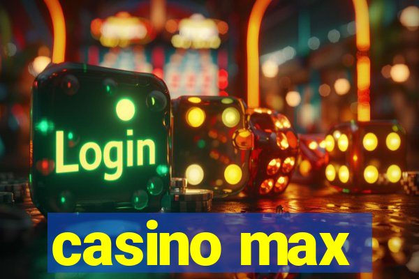 casino max