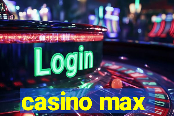 casino max