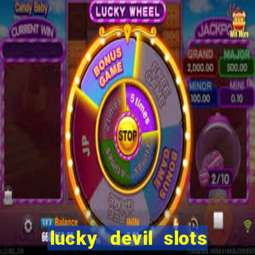 lucky devil slots cash app