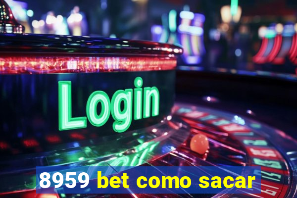 8959 bet como sacar