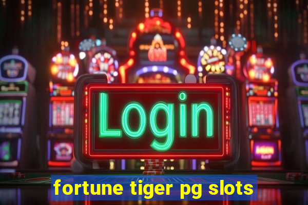 fortune tiger pg slots