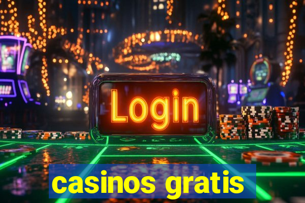 casinos gratis