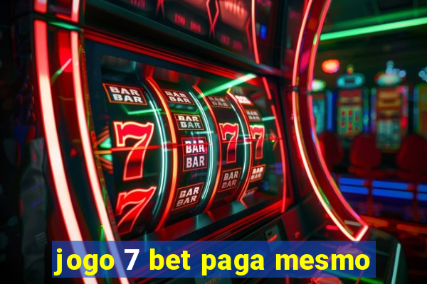 jogo 7 bet paga mesmo