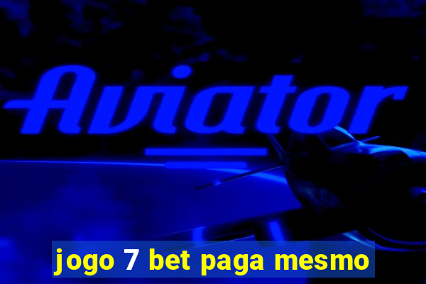 jogo 7 bet paga mesmo