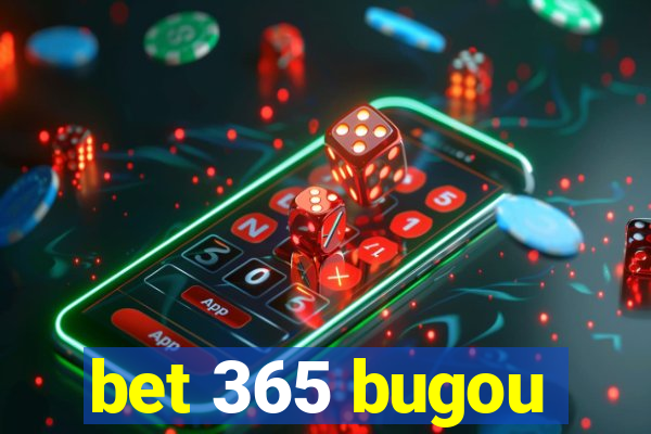 bet 365 bugou