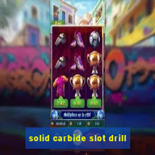 solid carbide slot drill