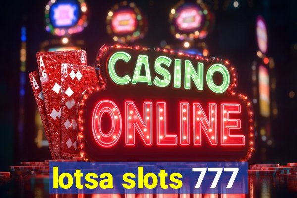 lotsa slots 777