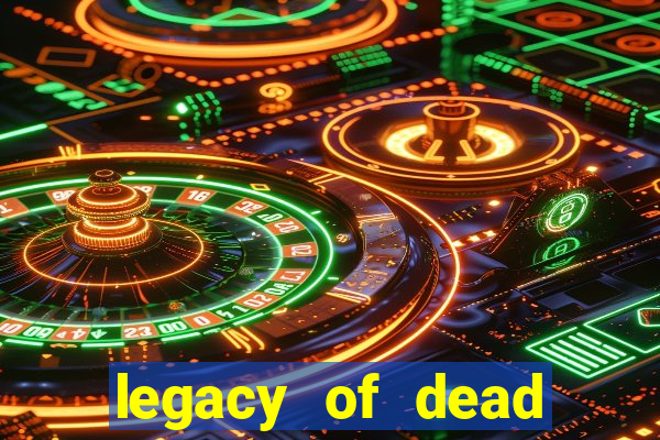 legacy of dead slot analizi