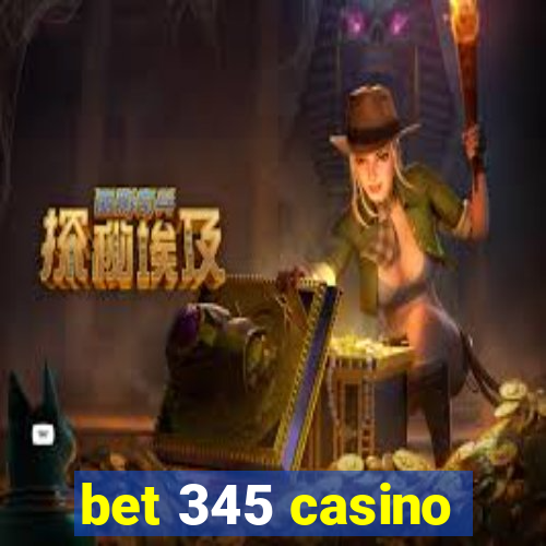 bet 345 casino