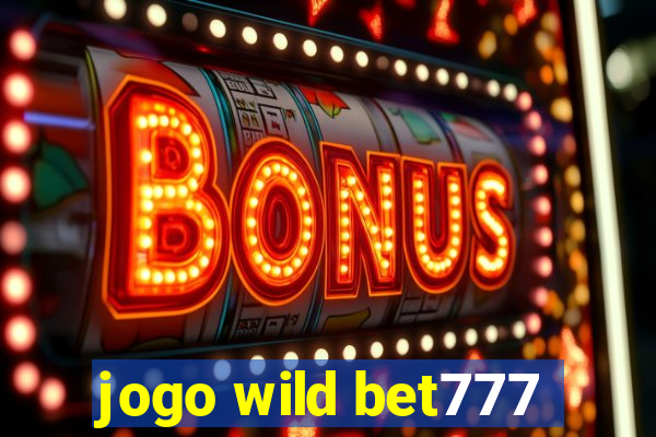 jogo wild bet777