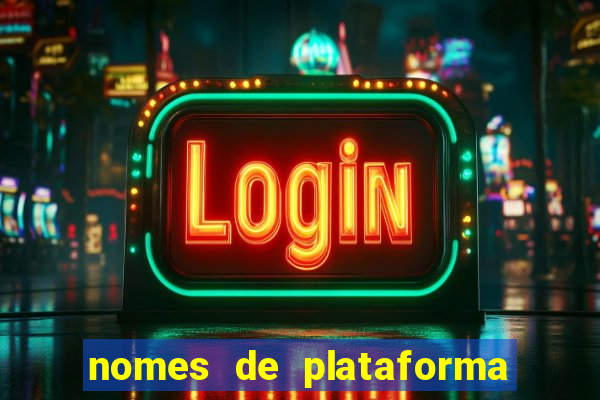 nomes de plataforma de jogos